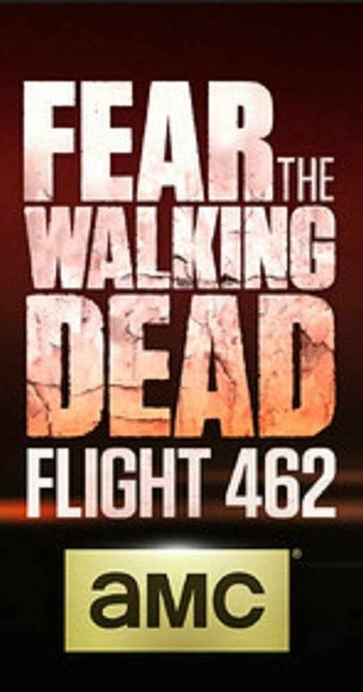 Fear the Walking Dead: Flight 462 (2015)