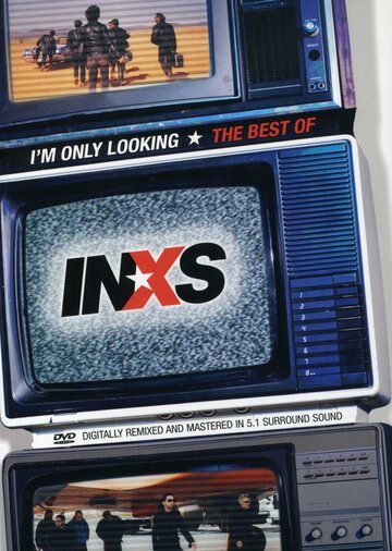 I'm Only Looking: The Best of INXS (2004)